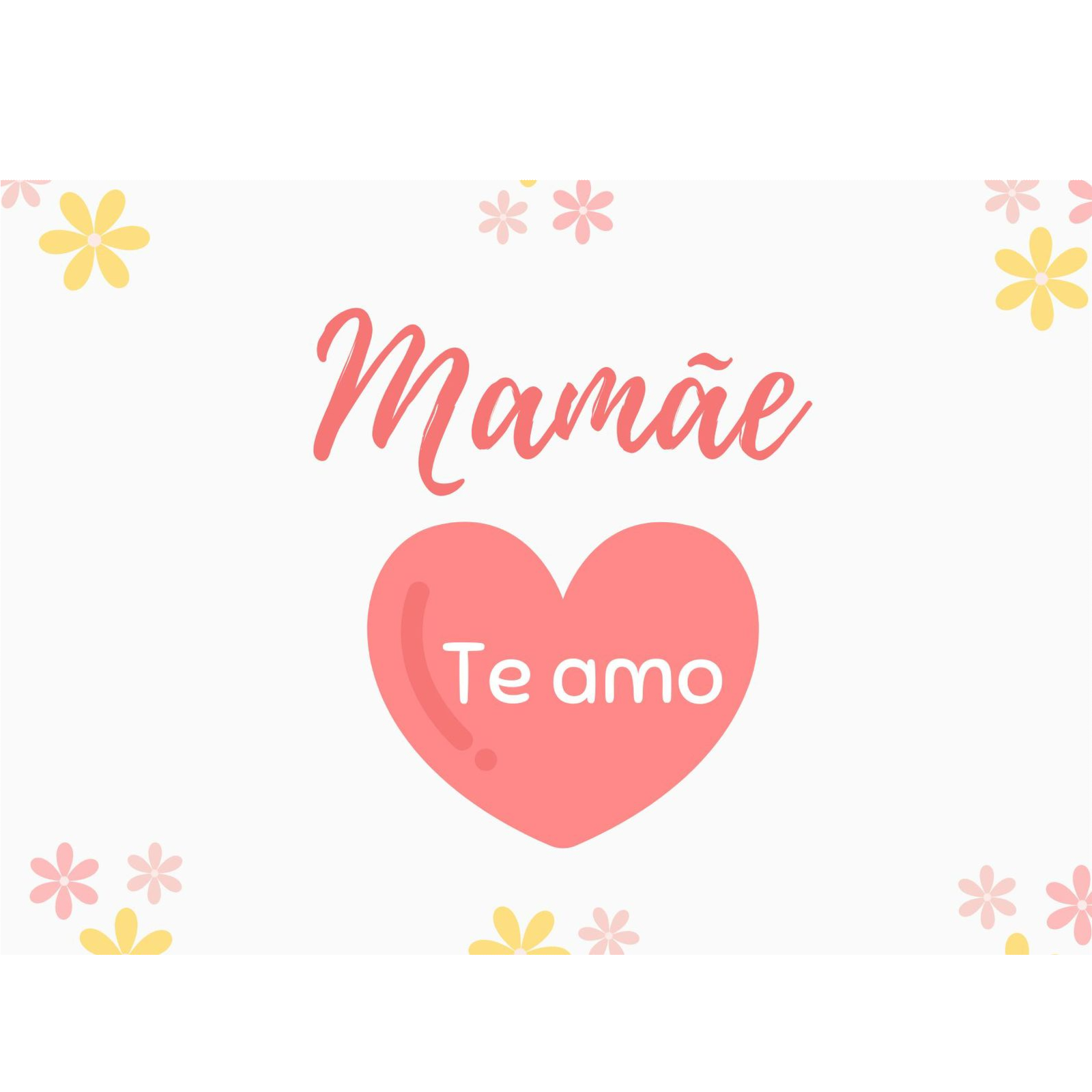 Cart�o Mam�e Te Amo